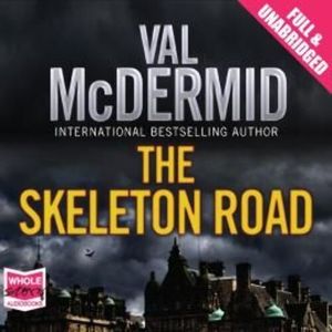 The Skeleton Road – okładka audiobooka, autor Val McDermid
