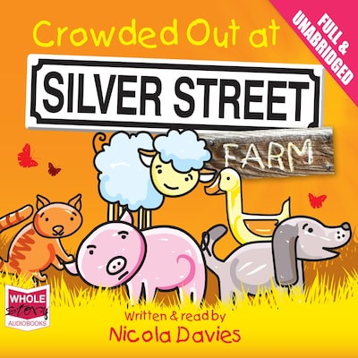 Crowded Out at Silver Street Farm – omslag til lydbogen af Nicola Davies