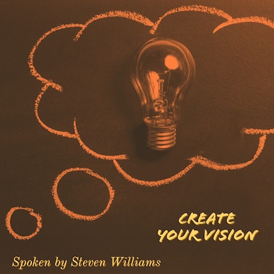 Create Your Vision – omslag van het luisterboek van Steven Williams