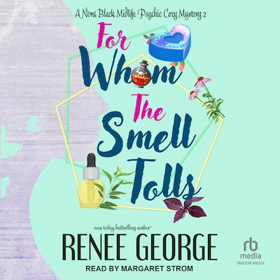 For Whom the Smell Tolls – omslag til lydbogen af Renee George