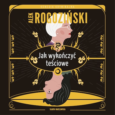Jak wykończyć teściowe – okładka audiobooka, autor Alek Rogoziński