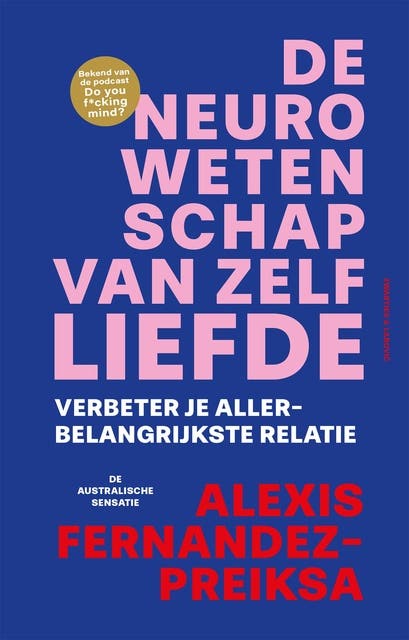 De neurowetenschap van zelfliefde: Verbeter je allerbelangrijkste relatie – omslag van het luisterboek van Alexis Fernandez-Preiksa