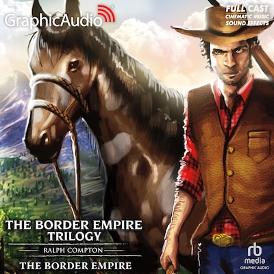 The Border Empire [Dramatized Adaptation] – omslag til lydbogen af Ralph Compton