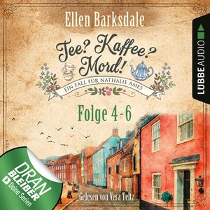 Nathalie Ames ermittelt - Tee? Kaffee? Mord! (Folge 4-6) – okładka audiobooka, autor Ellen Barksdale