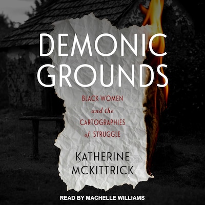 Demonic Grounds – omslag til lydbogen af Katherine McKittrick