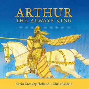 Arthur: The Always King – okładka audiobooka, autor Kevin Crossley-Holland