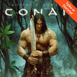 Conan Barbarzyńca: Pełzający cień, Sadzawka czarnych ludzi, Dom pełen Łotrów, Cienie w księżycowej poświacie – okładka audiobooka, autor Robert E.Howard