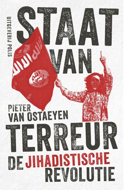 Staat van terreur: de jihadistische revolutie