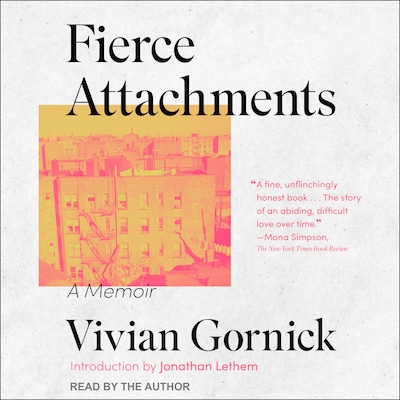 Fierce Attachments – okładka audiobooka, autor Vivian Gornick