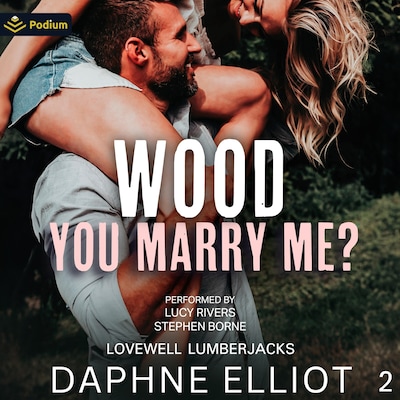 Wood You Marry Me? – omslag til lydbogen af Daphne Elliot