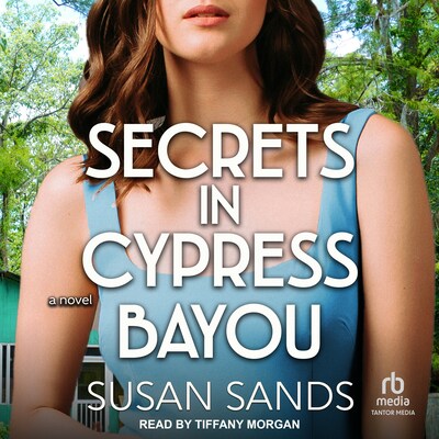 Secrets in Cypress Bayou – omslag til lydbogen af Susan Sands