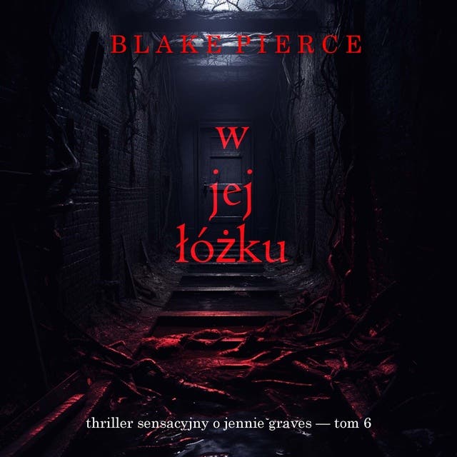 W jej łóżku (Thriller sensacyjny o Jennie Graves — Tom 6)