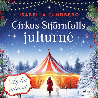 Cirkus Stjärnfalls julturné: Andra advent