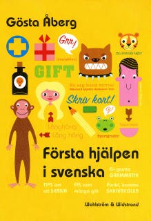 Första hjälpen i svenska : en gnutta grammatik, fel som många gör, 13 tips om att skriva, skrivregler, svenska talesätt - en liten ordbok, testa dig s – omslag till ljudboken av Gösta Åberg