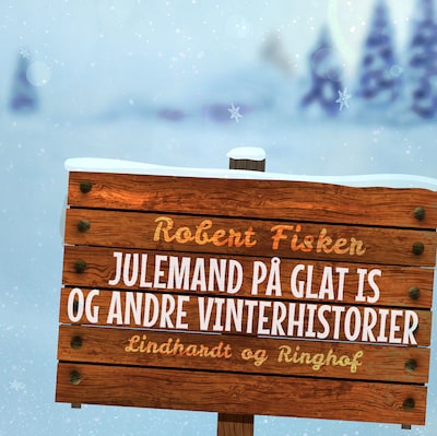 Julemand på glat is og andre vinterhistorier – omslag til lydbogen af Robert Fisker