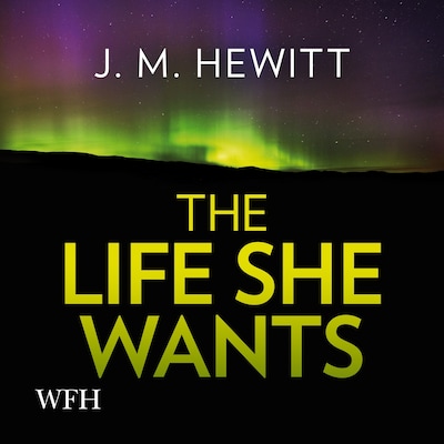 The Life She Wants – omslag til lydbogen af J.M. Hewitt