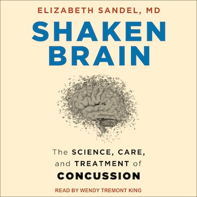 Shaken Brain – omslag til lydbogen af Elizabeth Sandel, MD