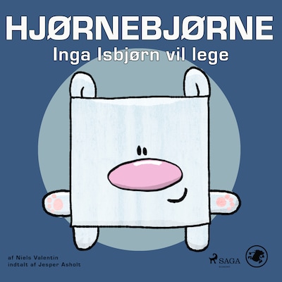 Hjørnebjørne 7 - Inga Isbjørn vil lege – omslag til lydbogen af Niels Valentin