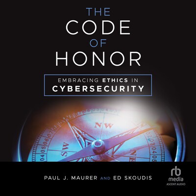The Code of Honor – omslag til lydbogen af Paul J. Maurer, Ed Skoudis