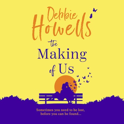 Making of Us - Discover a BRAND NEW uplifting book club pick from Debbie Howells for 2024 - Perfect for fans of David Nicholls and Jojo Moyes (Unabridged)
