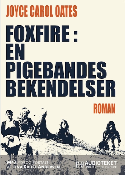 Foxfire: en pigebandes bekendelser – omslag til lydbogen af Joyce Carol Oates