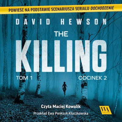 The Killing. Tom 1. Odcinek 2 – okładka audiobooka, autor David Hewson