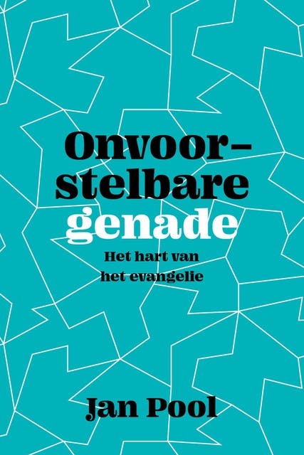Onvoorstelbare genade: Het hart van het evangelie – omslag van het luisterboek van Jan Pool
