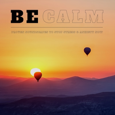 Be Calm – Proven Ambient Soundscapes to Reduce Stress & Ease Anxiety – omslag til lydbogen af Yella A. Deeken