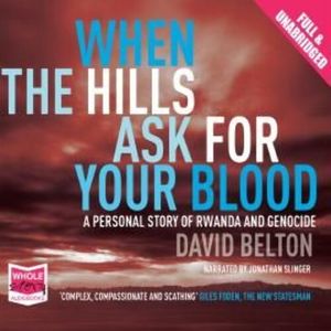 When the Hills Ask For Your Blood – okładka audiobooka, autor David Belton
