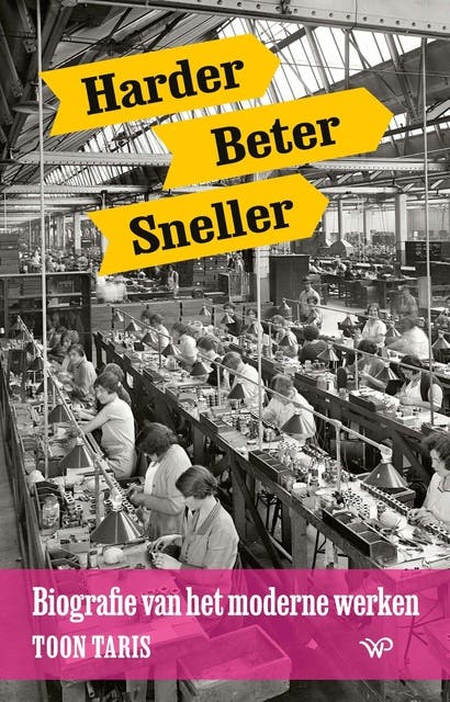 Harder, beter, sneller: Biografie van het moderne werken – omslag van het luisterboek van Toon Taris