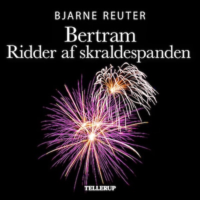 Bertram #3: Ridder af Skraldespanden – omslag til lydbogen af Bjarne Reuter