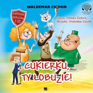 Cukierku, ty łobuzie! – okładka audiobooka, autor Waldemar Cichoń