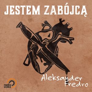 Jestem zabójcą – okładka audiobooka, autor Aleksander Fredro