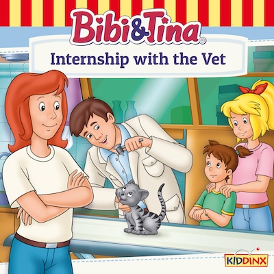 Bibi and Tina, Internship with the Vet – omslag til lydbogen af Markus Dittrich