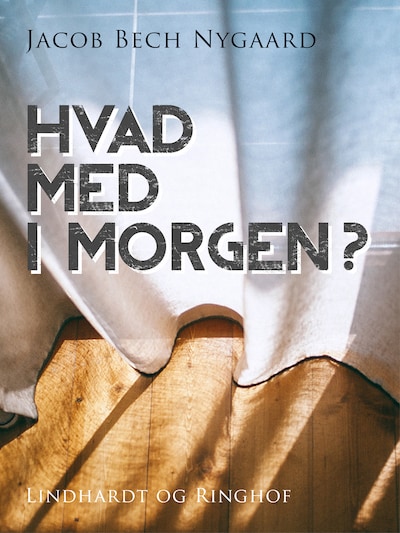 Hvad med i morgen? – omslag til lydbogen af Jacob Bech Nygaard