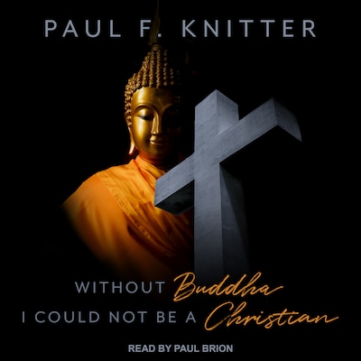 Without Buddha I Could Not Be a Christian – omslag til lydbogen af Paul F. Knitter