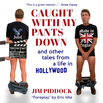 Caught with My Pants Down and Other Tales from a Life in Hollywood