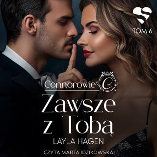 Connorowie. Zawsze z Tobą. Tom 6 – okładka audiobooka, autor Layla Hagen