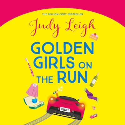 Golden Girls on the Run - A BRAND NEW hilarious and heartwarming read from Judy Leigh (Unabridged) – omslag til lydbogen af Judy Leigh