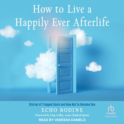 How to Live a Happily Ever Afterlife – omslag til lydbogen af Echo Bodine