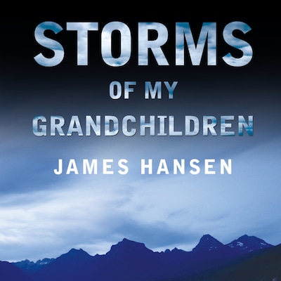 Storms of My Grandchildren – omslag til lydbogen af James Hansen