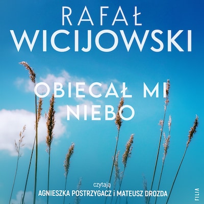 Obiecał mi niebo – okładka audiobooka, autor Rafał Wicijowski