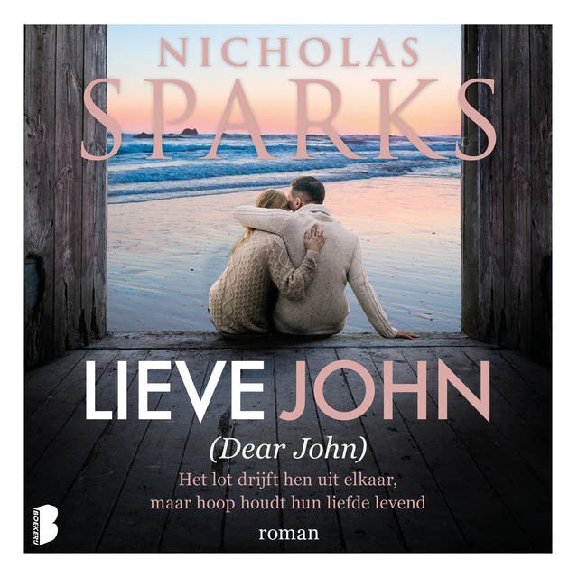 Lieve John: Het lot drijft hen steeds weer uit elkaar, maar hoop houdt hun liefde levend