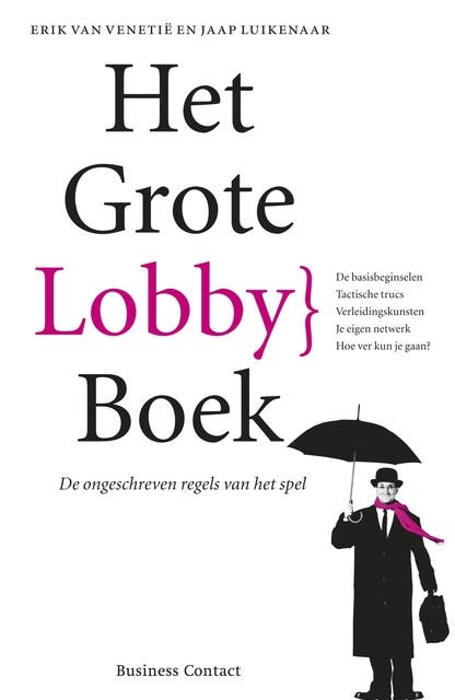 Het grote Lobbyboek: de ongeschreven regels van het spel