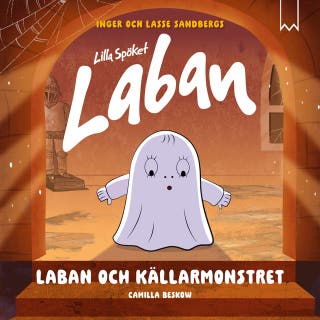 Laban och källarmonstret – omslag till ljudboken av Camilla Beskow,Inger Sandberg,Lasse Sandberg