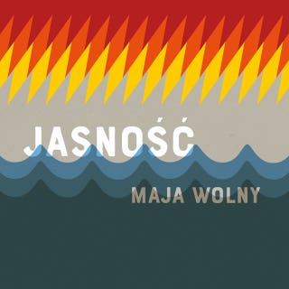 Jasność – okładka audiobooka, autor Maja Wolny