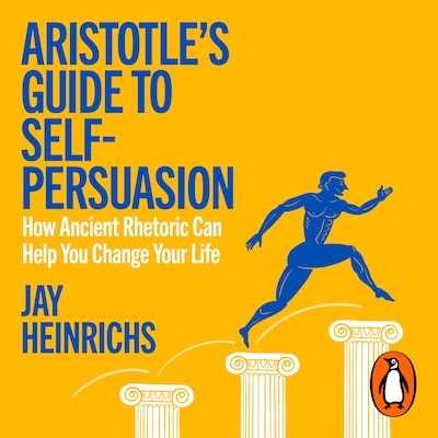 Aristotle's Guide to Self-Persuasion – omslag til lydbogen af Jay Heinrichs