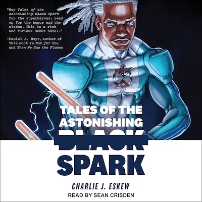 Tales of the Astonishing Black Spark – omslag til lydbogen af Charlie J. Eskew