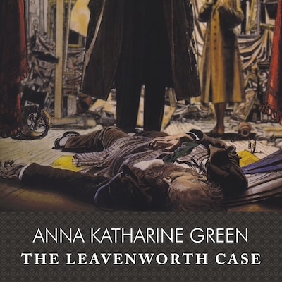 The Leavenworth Case, with eBook – omslag til lydbogen af Anna Katharine Green