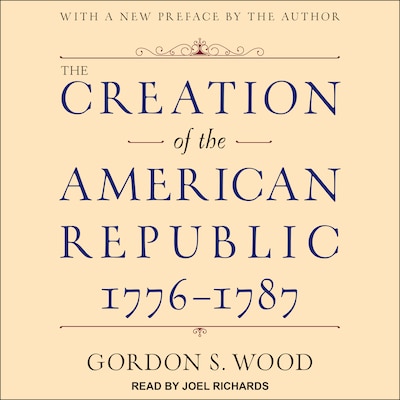The Creation of the American Republic, 1776-1787 – omslag til lydbogen af Gordon S. Wood